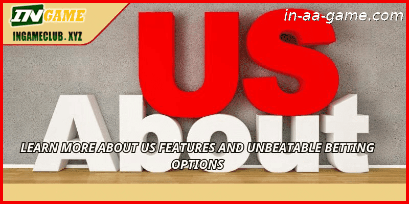 Learn more about us features and unbeatable betting options