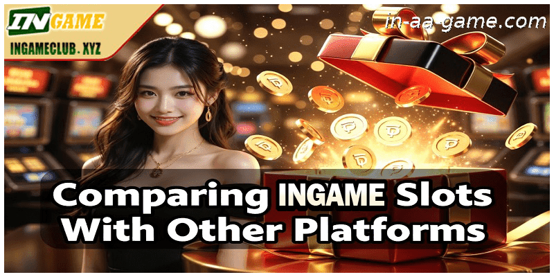 Comparing AAGAME Slots With Other Platforms