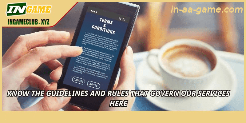 Know the guidelines and rules that govern our services here