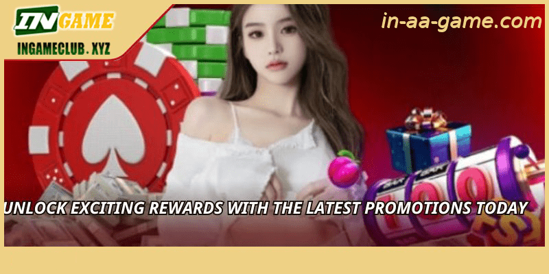 Unlock exciting rewards with the latest promotions today