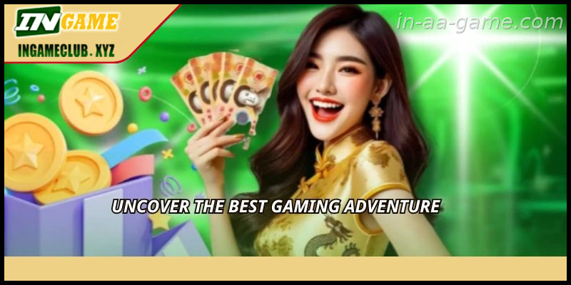 Uncover the best gaming adventure