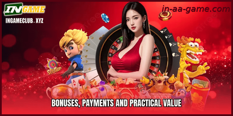 Bonuses, Payments and Practical Value