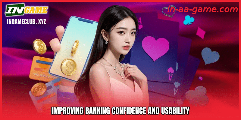 Improving Banking Confidence and Usability