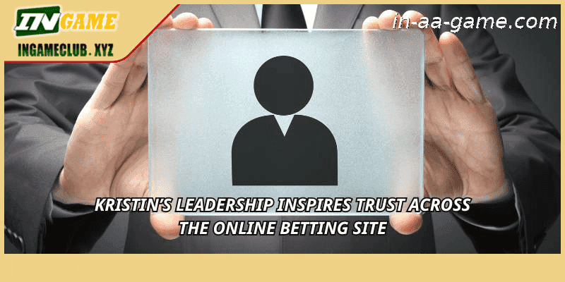 Kristin’s leadership inspires trust across the online betting site