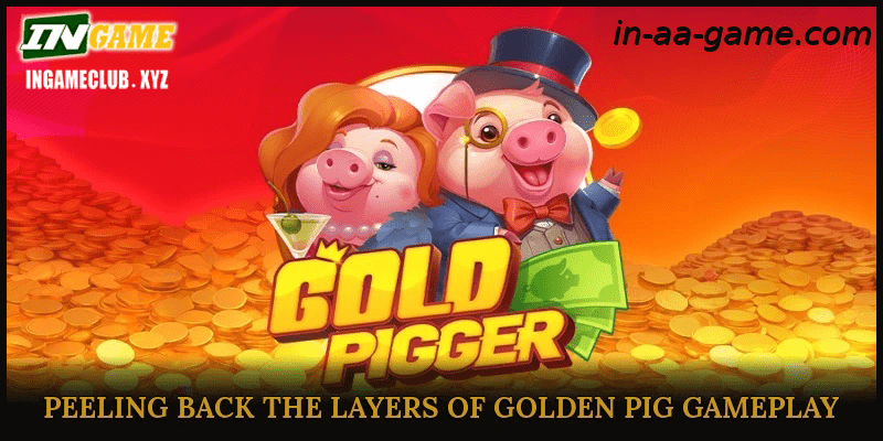 Peeling Back the Layers of Golden Pig Gameplay