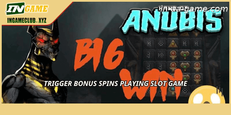 Trigger bonus spins playing slot game